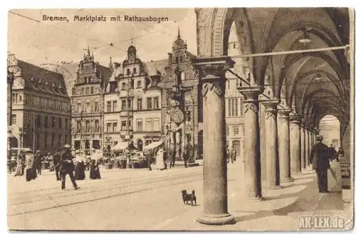 Bremen Marktplatz mit Rathausbogen Ansichtskarte 1918