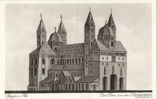 Speyer Der Dom vor dem Brand 1689 - ca. 1935