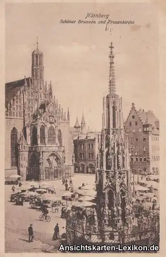 Ansichtskarte Nürnberg Schöner Brunnen und Frauenkirche 1918