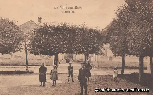 Ansichtskarte Ville aux Bois Marktplatz 1915