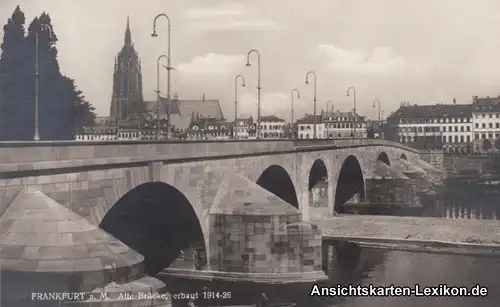 Frankfurt am Main Alte Brücke (erbaut 1914-26) - Foto AK