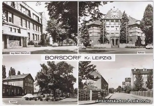 Borsdorf 4 Bild AK  ua Bahnhof und Karl liebknecht-Straß