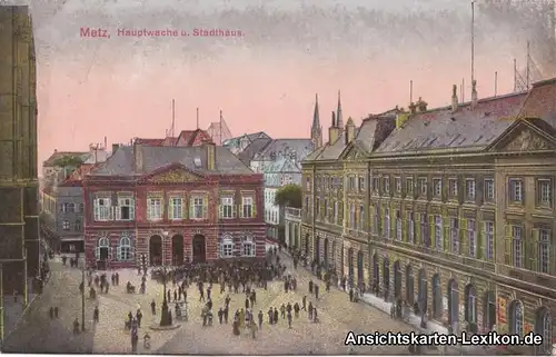 Ansichtskarte Metz Hauptwache und Stadthaus Lothringen 1