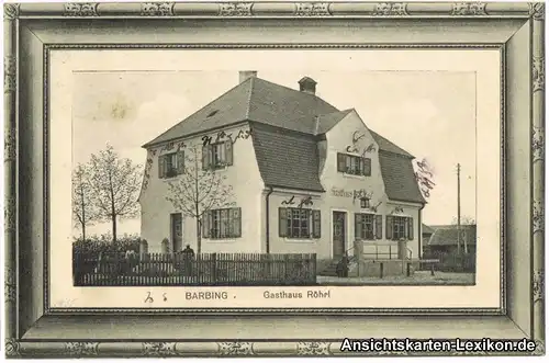 Ansichtskarte Barbing Gasthaus Röhrl 1911 