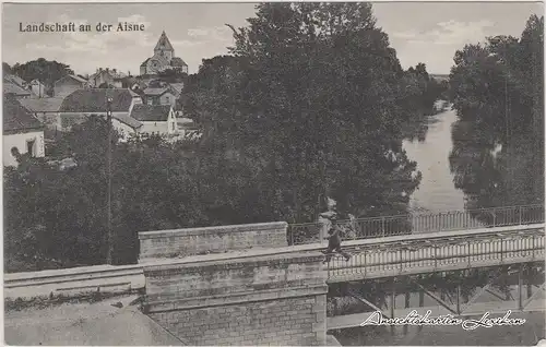 Ansichtskarte France Stadt  r Aisne - Brücke und Soldat (Erster Weltkrieg) 1917