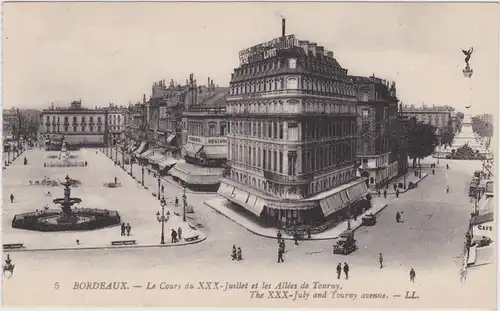 Bordeaux Le Cours du XXX - Juillet et les Allees de Tourney