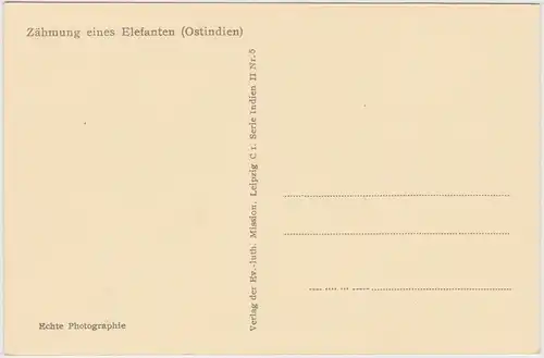  Zähmung eines Elefanten - Ostindien 1930