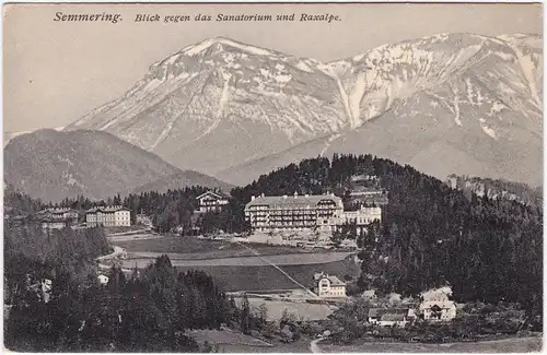 Ansichtskarte Semmering Blick gegen das Sanatorium und Raxalpe 1910