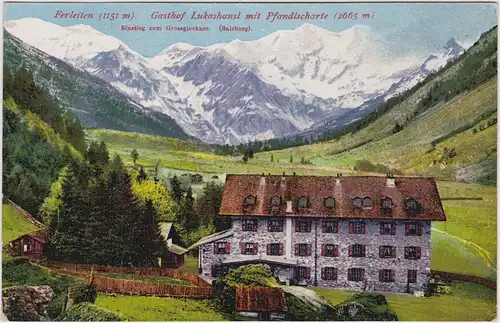 Ferleiten Gasthaus Lukashansl mit Pfandlscharte 1914