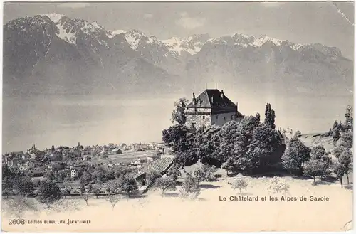 Ansichtskarte Montreux (Muchtern) Le Chatelard et les Alpes de Savoi 1910