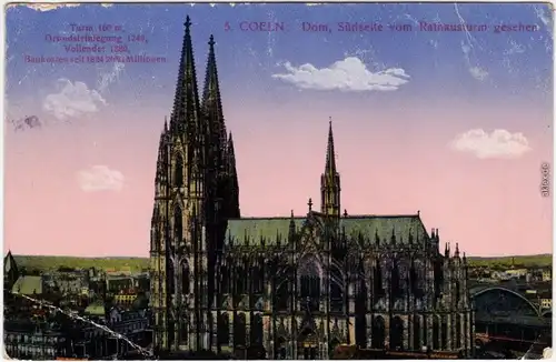 Köln Coellen /  Cöln Kölner Dom: Südseite vom Razhausturm gesehen 1917