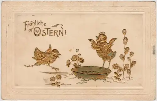 Ansichtskarte  Ostern - Kücken (Goldpräge AK) 1917 Prägekarte, nach Ottendorf