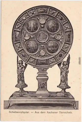 Aachen Scheibenreliquiar - Domschatz Ansichtskarte 1923