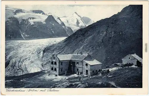 Zell am See Großglocknerhaus mit Pasterze Ansichtskarte 1926