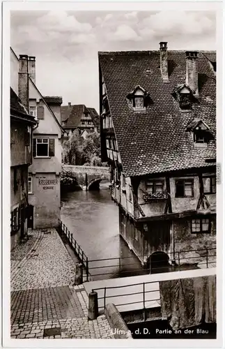 Ulm a. d. Donau Partie an der Blau Foto Ansichtskarte 1940