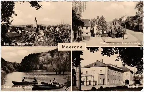 Meerane 4B Bahnhof, Wehrgasse und Friedrichstraße, Panorma und Ruderer 1962