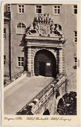 Ansichtskarte Torgau Schloß Hartenfels - Eingang 1928