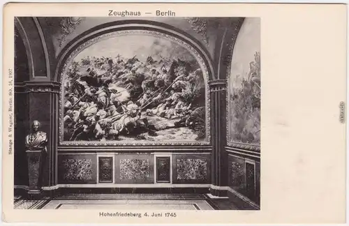 Ansichtskarte Berlin Zeughaus  - Hohenfriedeberg 4. Juni 1745 1907