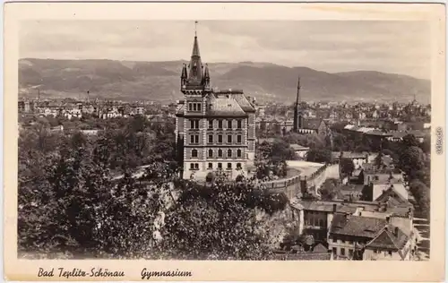 Teplitz - Schönau Teplice Blick auf Stadt und Gymnasium 1941 