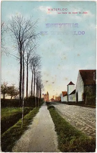 Waterloo Waterlô La route de mont St. Jean CPA Ansichtskarte 1915