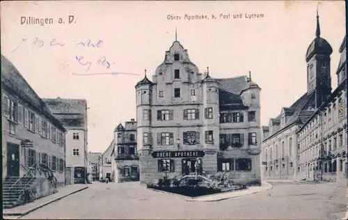 Dillingen a. d. Donau Straßenpartie, Obere Apotheke, Post und Lyceum 1917 