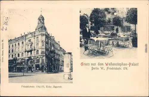 Berlin 2 Bild: Weihenstephan-Palast, Friedrichstraße 176/177 Jägerstraße 1906 