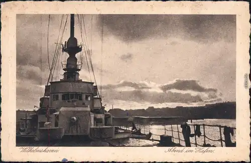 Ansichtskarte Wilhelmshaven Abend im Hafen - auf Kriegsschiff 1926