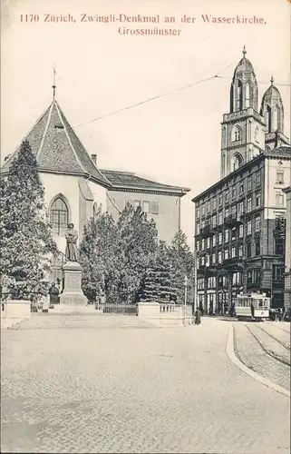Zürich Zwingh Denkmal an dder Wsserkirche  - traßenbahn 1912 
