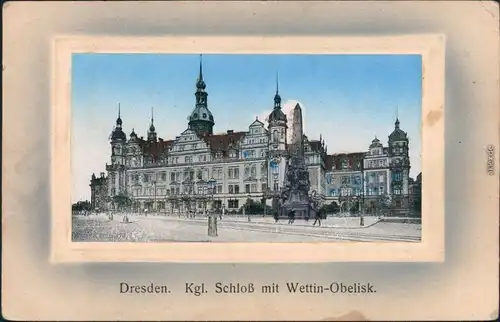 Dresden  Königliches Schloss mit Wettin-Obelisk 1900