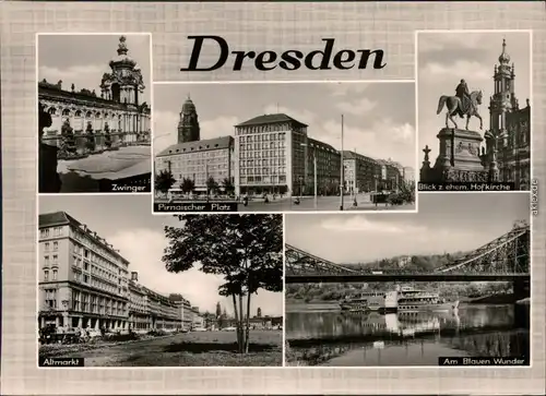 Dresden Zwinger, Pirnaischer Platz Altmarkt, Am Blauen Wunder 1970 Privatfoto