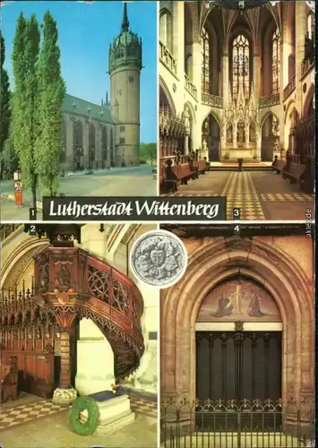 Lutherstadt Wittenberg 1,3 Schloßkirche 2 Luthers Grab 4 Thesentür 1987