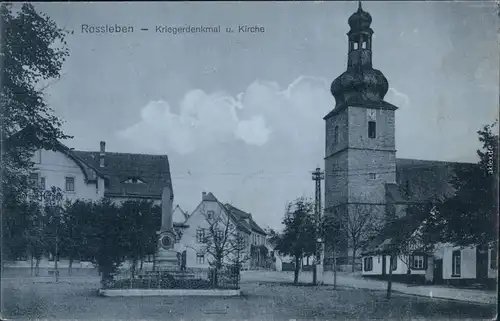 Ansichtskarte Roßleben Straßen - Kriegerdenkmal  u. Kirche 1913 