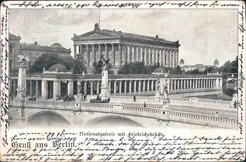 Ansichtskarte Berlin Nationalgalerie mit Friedrichsbrücke 1898