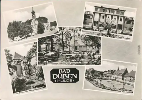 Bad Düben Rathaus, Eisen-Moorbad, Kulturhaus  Platz der Jugend 1968