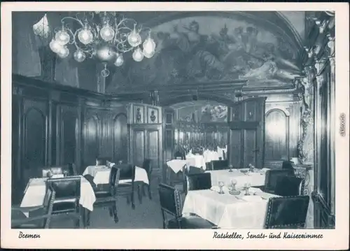 Ansichtskarte Bremen Ratskeller Senats- und Kaiserzimmer 1930 