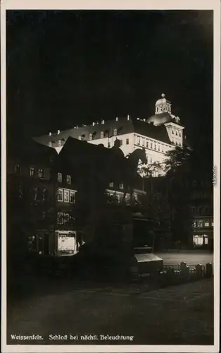 Ansichtskarte Weißenfels Schloß bei nächtlicher Beleuchtung 1930 