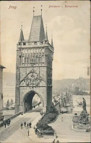 Ansichtskarte Prag Praha Karlův most/Brückentor und Karlsbrücke 1906