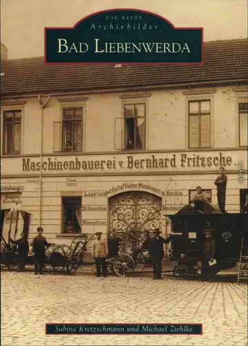 Ansichtskarte Bad Liebenwerda Maschinenbauerei von Bernhard Fritzsche 2000