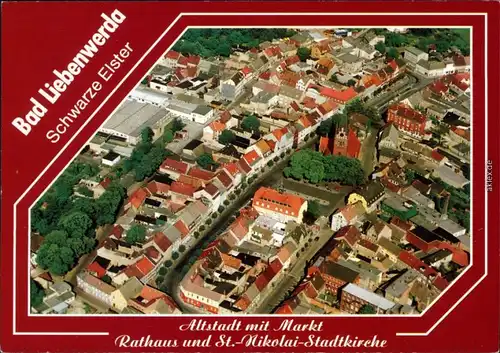 Bad Liebenwerda Luftbild: Altstadt mit Rathaus, Nicolaikirche, Markt 1992