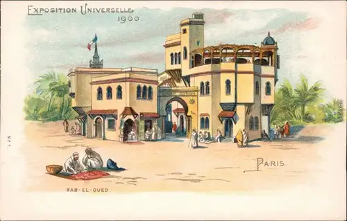 Ansichtskarte Paris EXPO 1900 - Arabien Bab El Oued 1900 