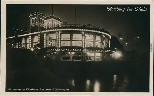 Uhlenhorst-Hamburg Uhlenhorster Fährhaus Restaurant Schwegler b Nacht 
1932