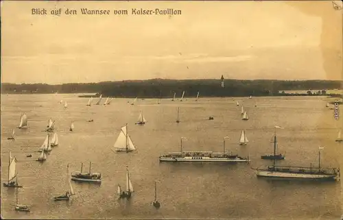 Wannsee-Berlin  Kaiser-Pavillon mit vielen Segelbooten und Dampfer 1911