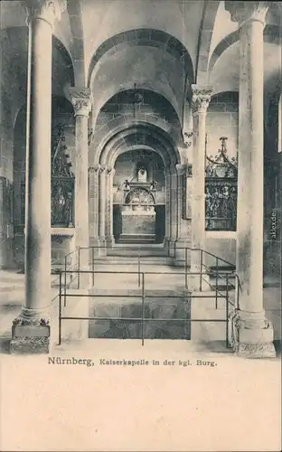 Ansichtskarte Nürnberg Kaiserburg - Kaiserkapelle 1914