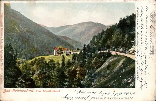 Ansichtskarte Bad Reichenhall Blick auf das Mauthäusl 1902 