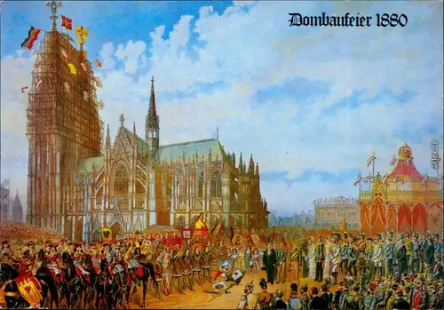 Ansichtskarte Köln Coellen | Cöln Kölner Dom - Dombaufeier 1880 1985