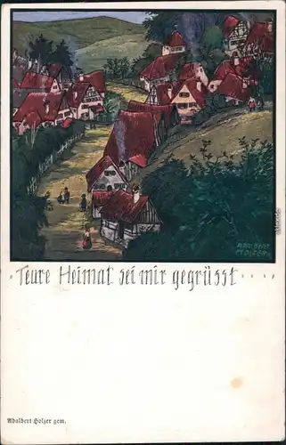 Ansichtskarte  Teure Heimat sei mir Gegrüßt - Künstlerkarte 1912 