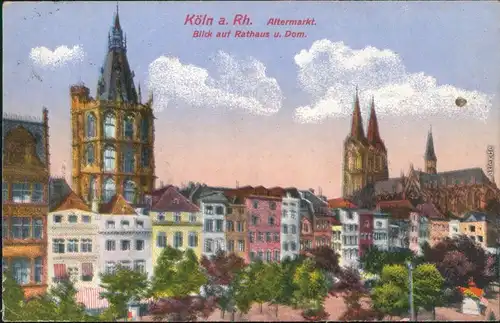 Ansichtskarte Köln Alter Markt - Blick auf Rathaus und Dom g1917
