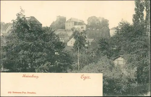 Ansichtskarte Eger Cheb Kaiserburg 1900