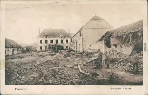 CPA Craonne zerstörte Häuser - Soldaten 1916 