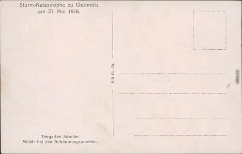 Chemnitz Sturmkatasstrophe 27. Mai, Tiergarten Scheibe - Militär Aufräum  1916